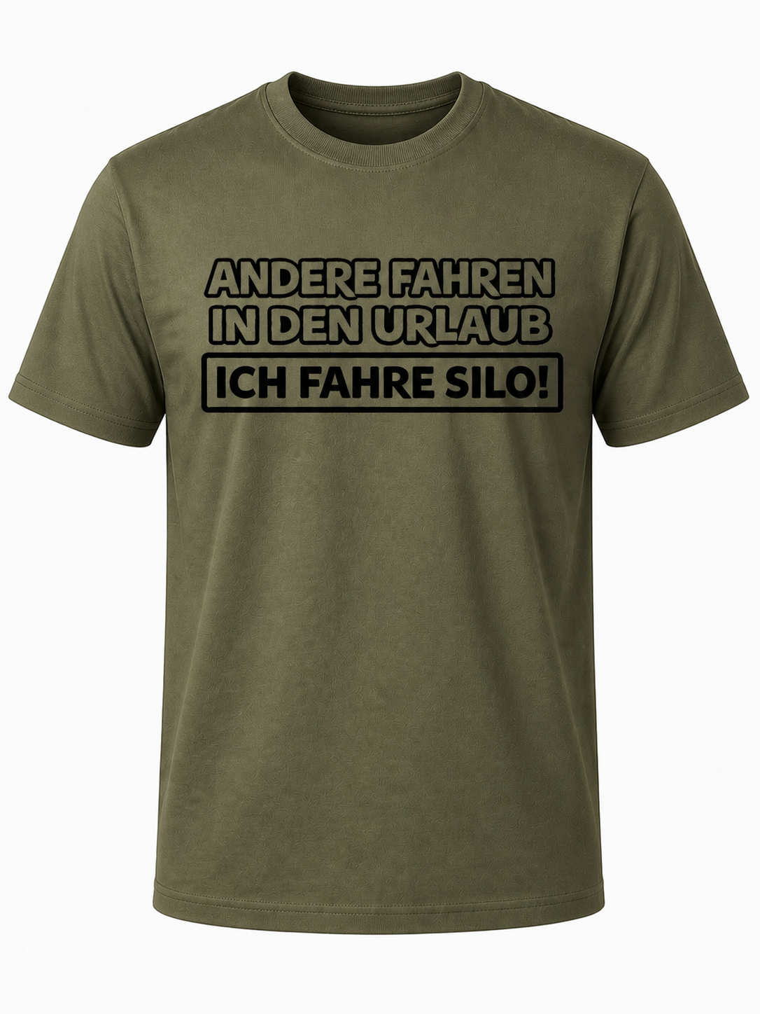 T-Shirt Andere fahren in den Urlaub, Ich fahre Silo!