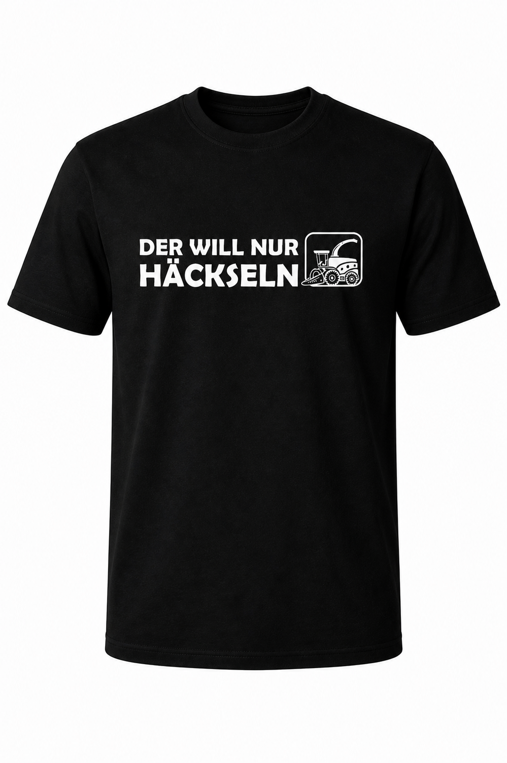 T-Shirt Der will nur Häckseln